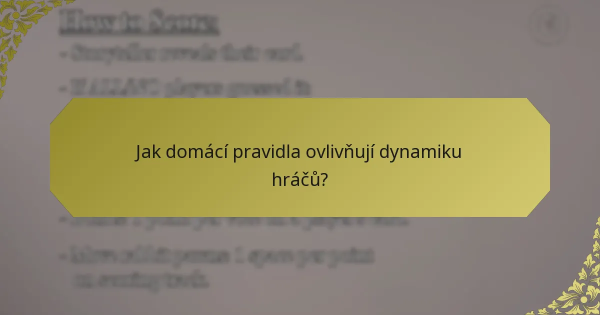 Jak domácí pravidla ovlivňují dynamiku hráčů?
