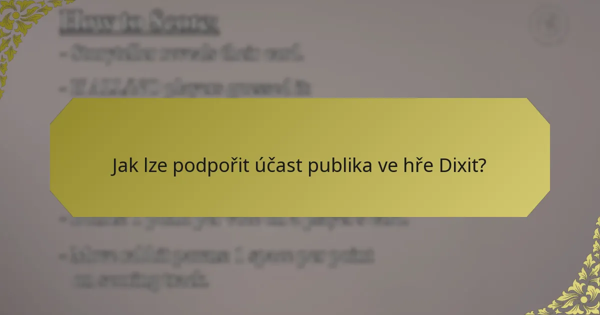Jak lze podpořit účast publika ve hře Dixit?