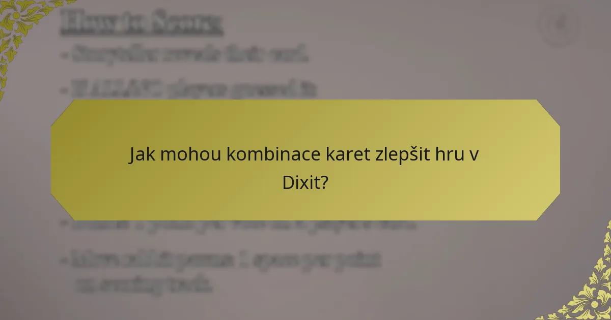 Jak mohou kombinace karet zlepšit hru v Dixit?