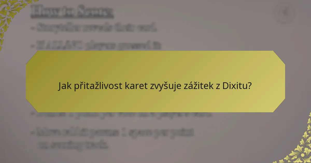 Jak přitažlivost karet zvyšuje zážitek z Dixitu?