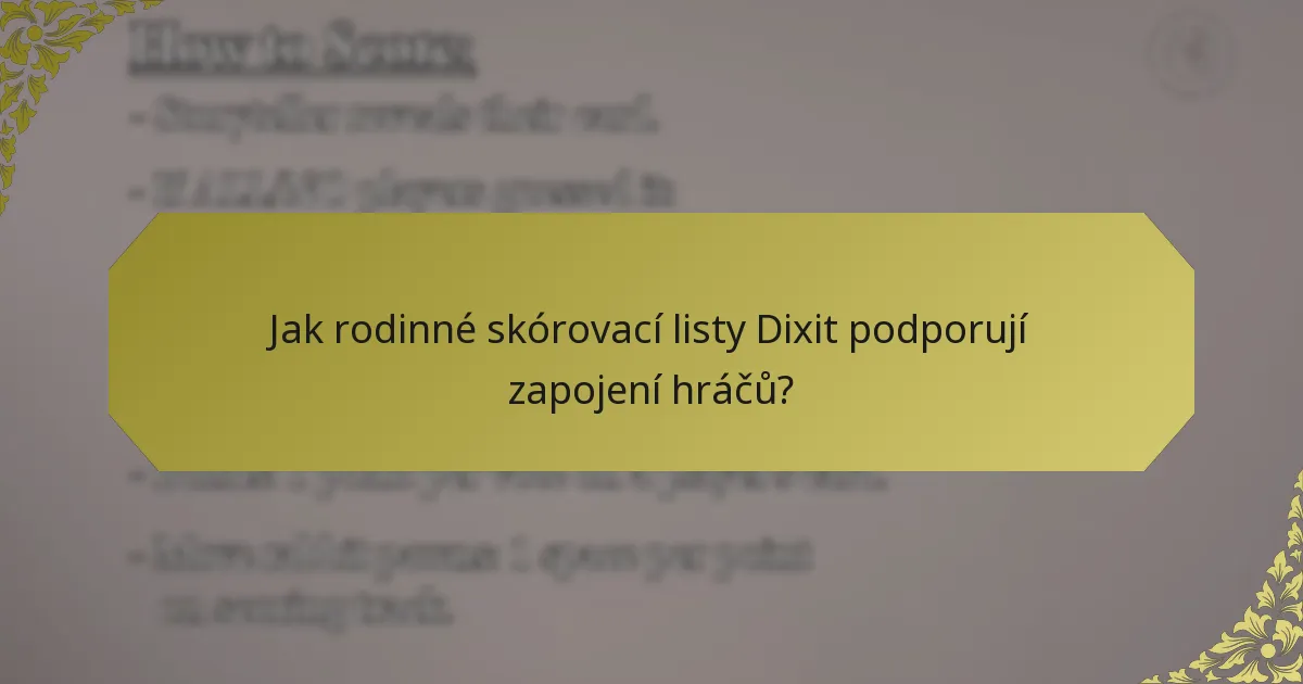 Jak rodinné skórovací listy Dixit podporují zapojení hráčů?