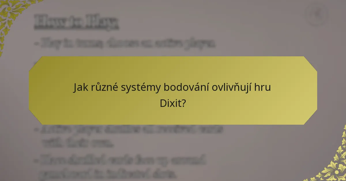 Jak různé systémy bodování ovlivňují hru Dixit?