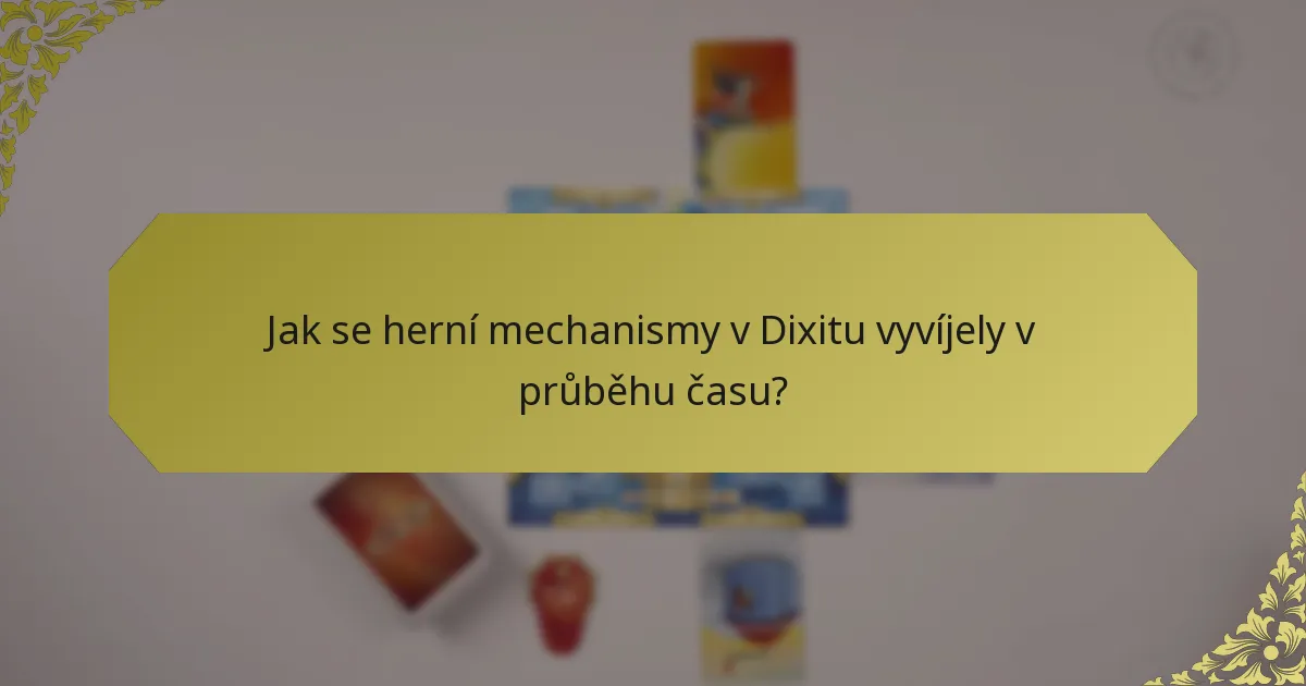 Jak se herní mechanismy v Dixitu vyvíjely v průběhu času?