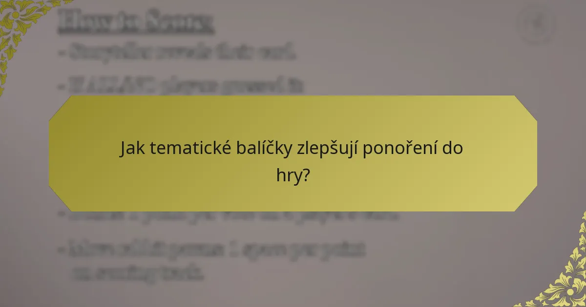 Jak tematické balíčky zlepšují ponoření do hry?