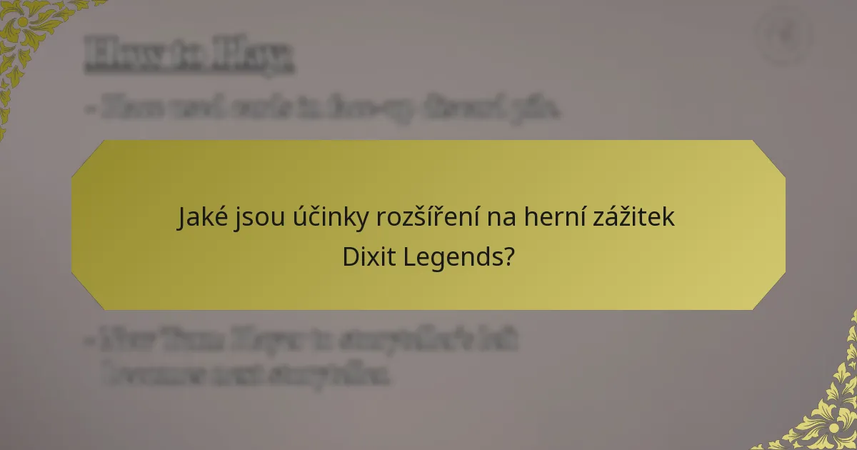 Jaké jsou účinky rozšíření na herní zážitek Dixit Legends?