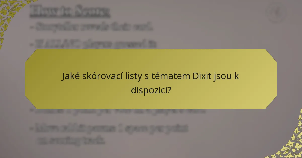 Jaké skórovací listy s tématem Dixit jsou k dispozici?