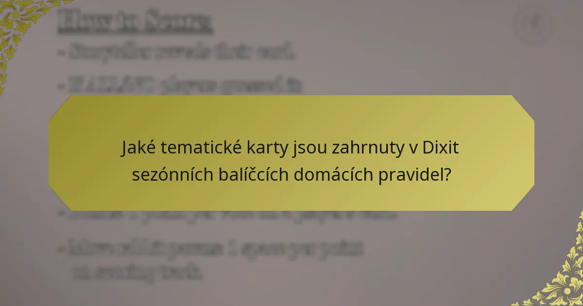 Jaké tematické karty jsou zahrnuty v Dixit sezónních balíčcích domácích pravidel?