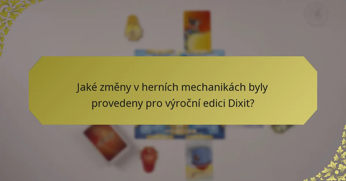 Jaké změny v herních mechanikách byly provedeny pro výroční edici Dixit?