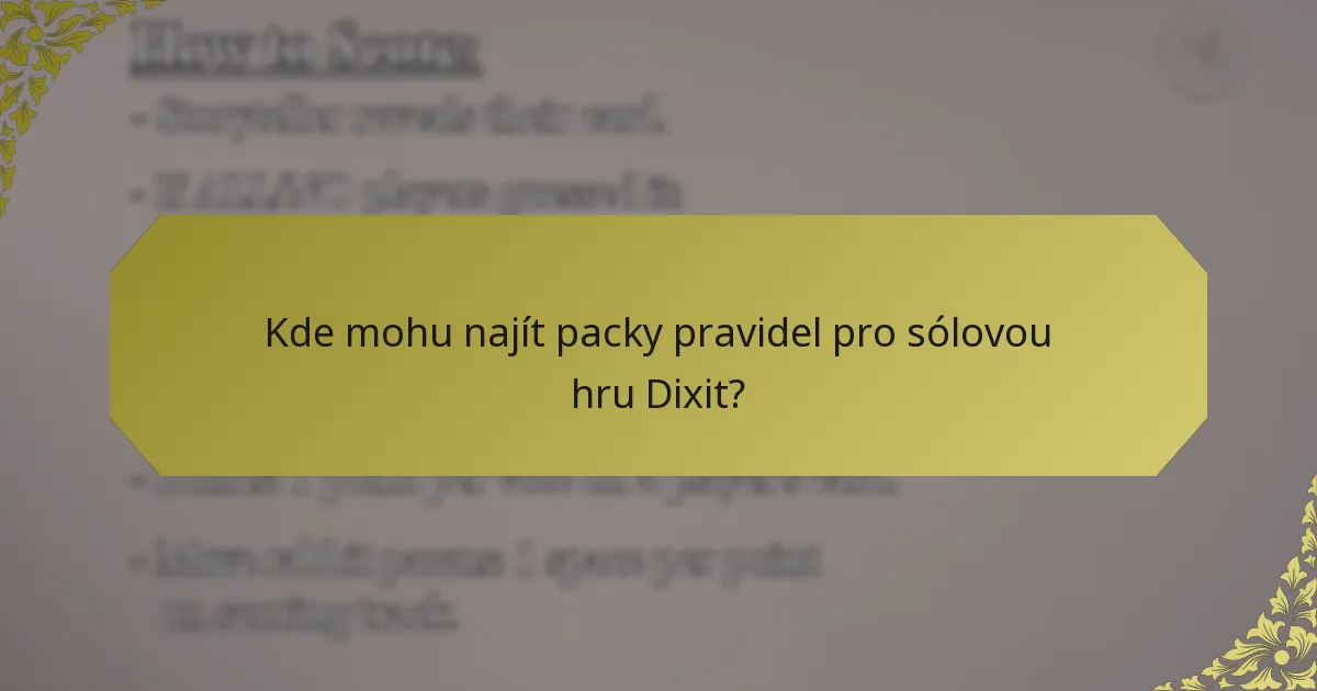 Kde mohu najít packy pravidel pro sólovou hru Dixit?